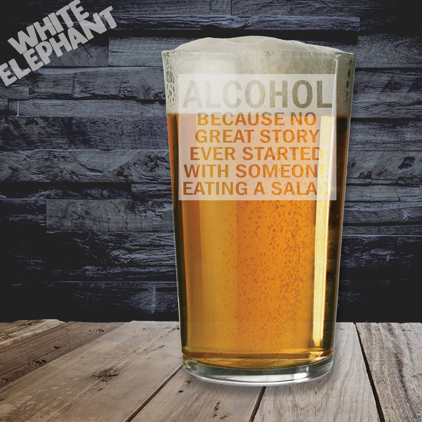 Alcohol, Because No Great Story Started With Someone Eating Salad Beer Glass Gift