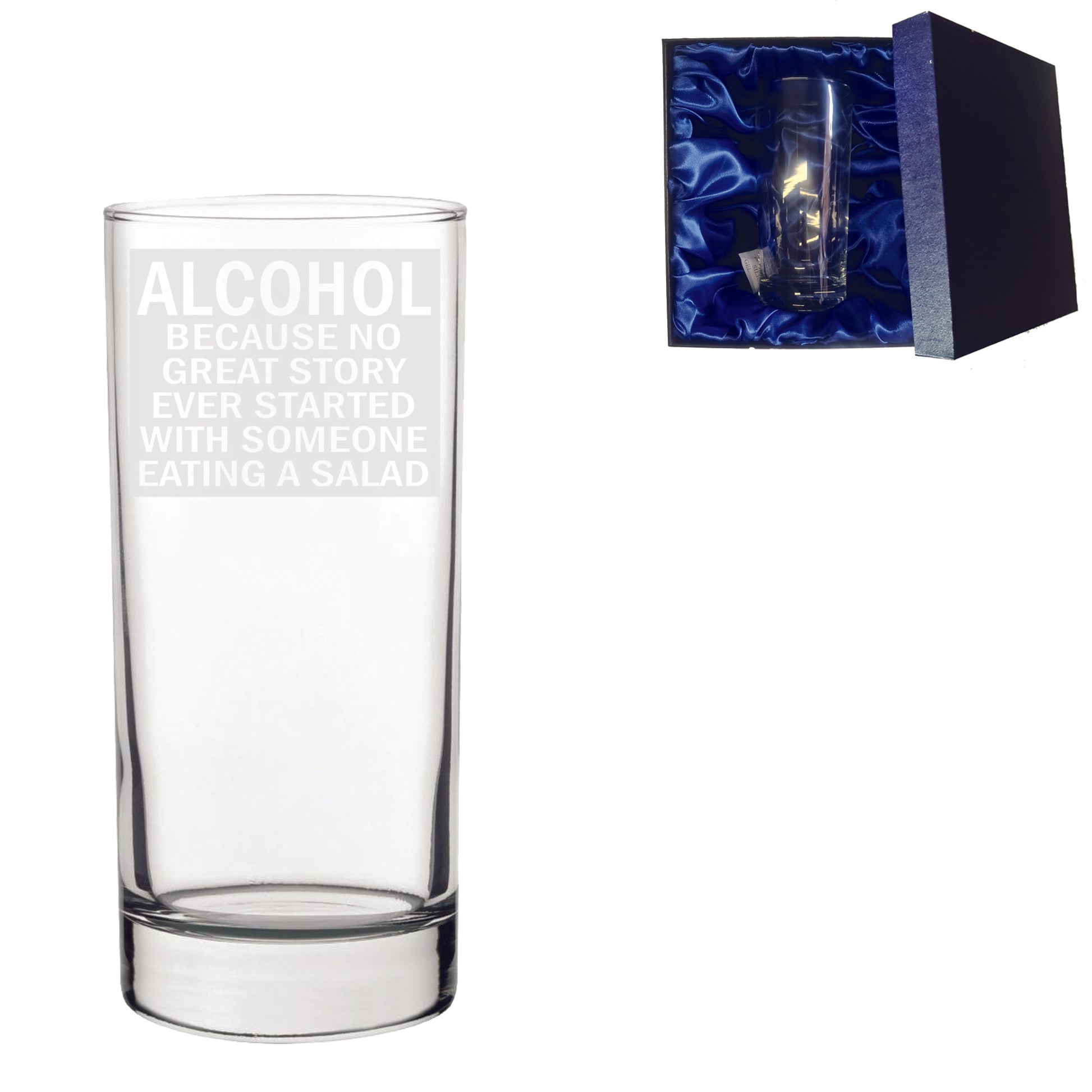 Alcohol, Because No Great Story Started With Someone Eating Salad Hghball Glass & Silk Gift Box