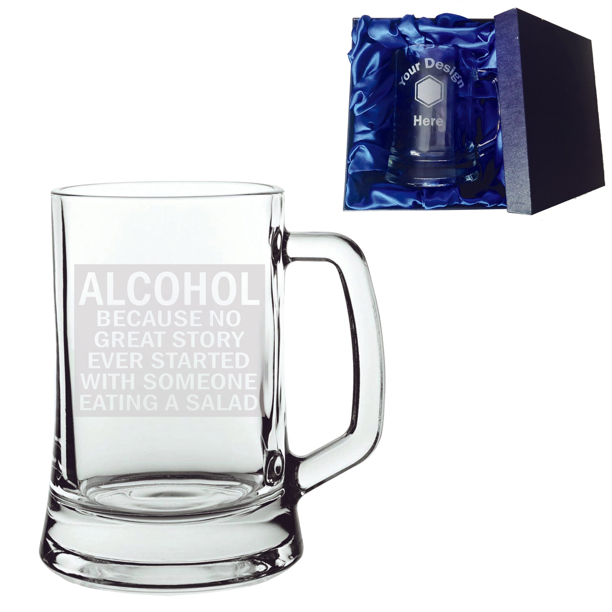 Alcohol, Because No Great Story Started With Someone Eating Salad Tankard Glass & Silk Gift Box