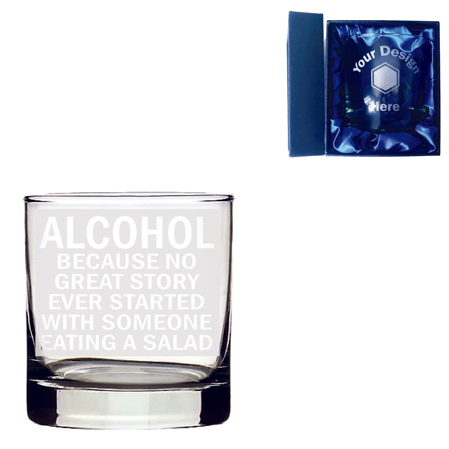 Alcohol, Because No Great Story Started With Someone Eating Salad Whiskey Glass & Silk Gift Box