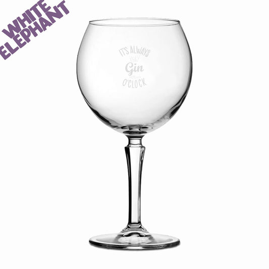 Laser Etched Large 'It's Always Gin O'clock' Funny Gin Glass Gift