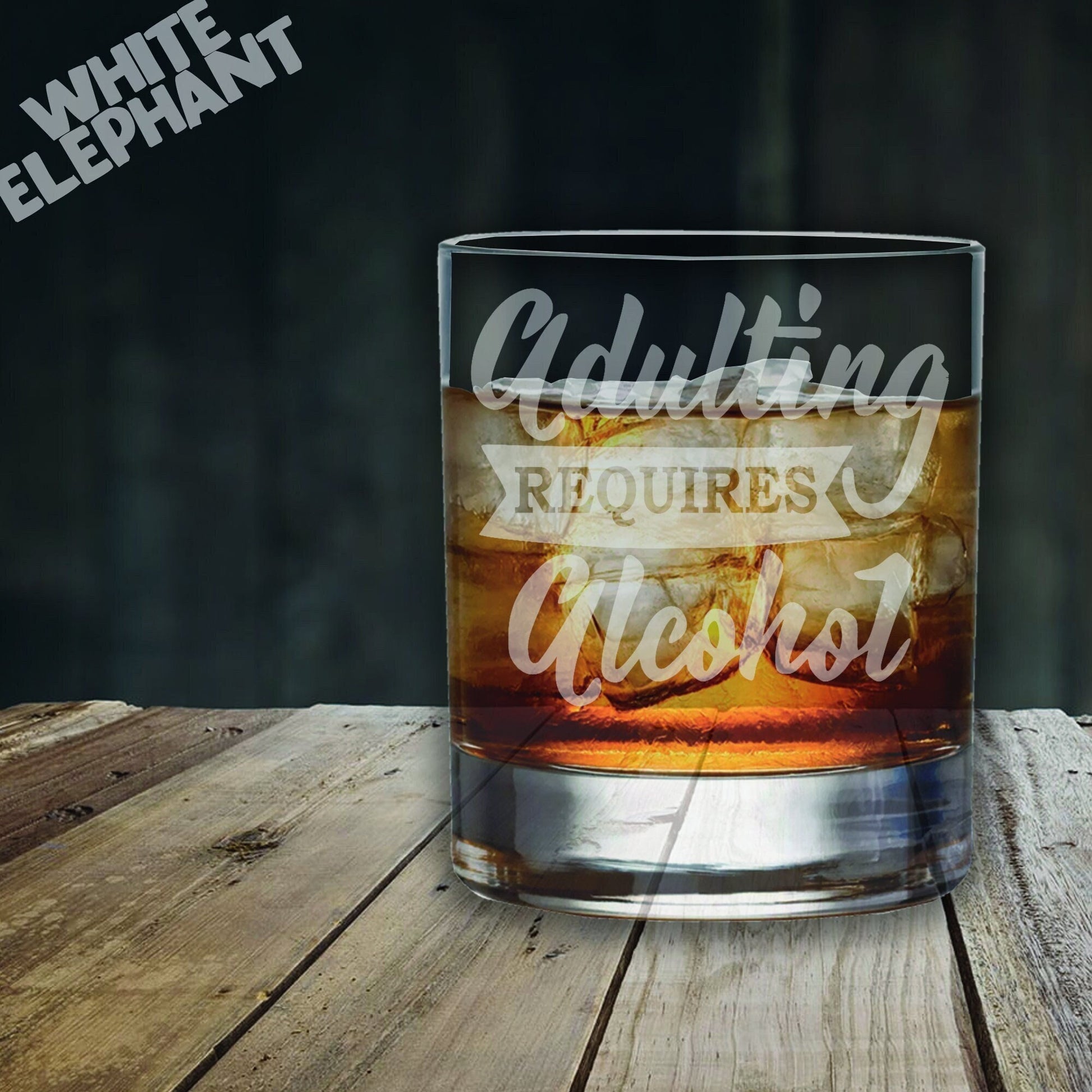 Adulting Requires Alcohol Whiskey Glass Gift